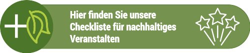 Hier finden Sie unsere Checkliste für nachhaltiges Veranstalten
