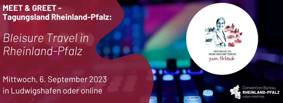 Das Convention Bureau Rheinland-Pfalz präsentiert sich beim Business-Format „MEET & GREET – Tagungsland Rheinland-Pfalz“ wieder Kunden, Planern und Geschäftsreisenden