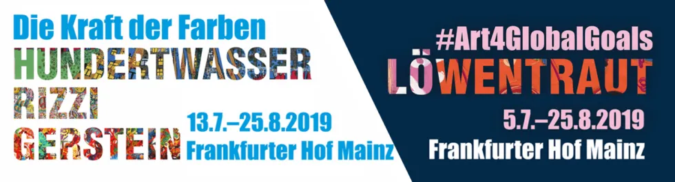 Kunstausstellungen im Frankfurter Hof Mainz: Leon Löwentrauts #Art4GlobalGoals trifft auf „Die Kraft der Farben“ von Hundertwasser, Rizzi und Gerstein