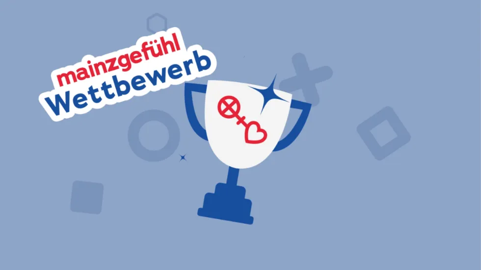 mainzgefühl-Wettbewerb: Tourismusfonds Mainz e.V. unter-stützt die Entwicklung kreativer Projektideen mit 5.000 Euro